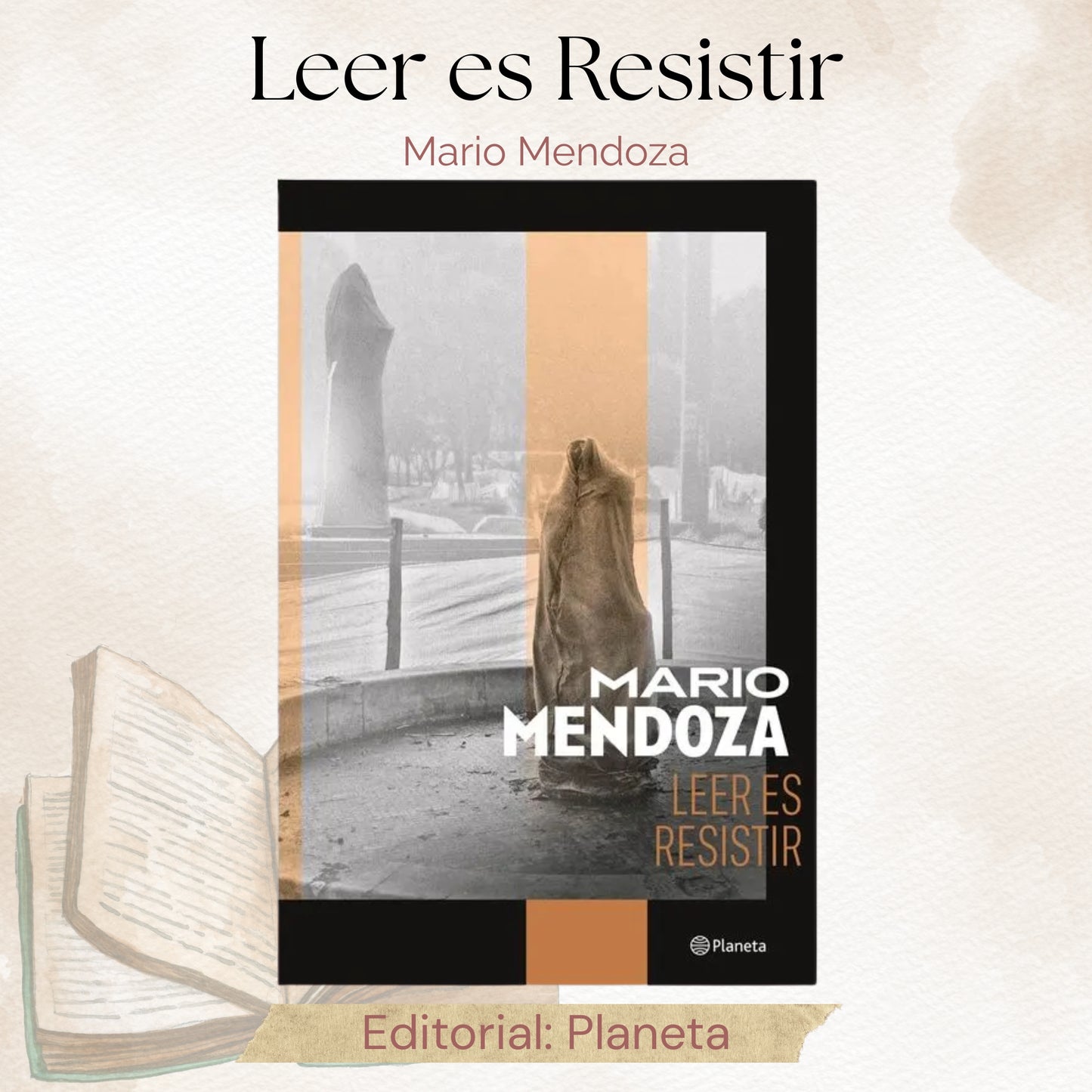 Leer es Resistir Mario Mendoza