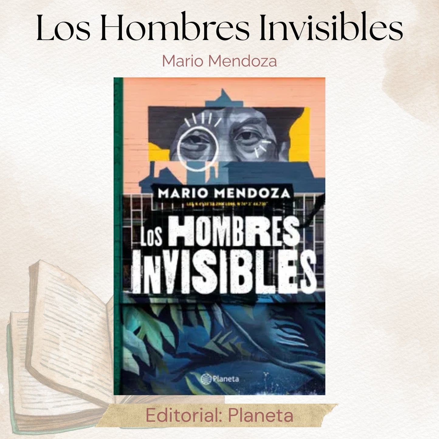 Los Hombres Invisibles Mario Mendoza
